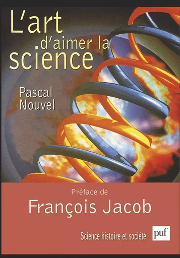 L'art d'aimer la science - Pascal Nouvel - PUF