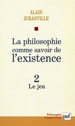 La philosophie comme savoir de l'existence. Existence et inconscient - vol. 2