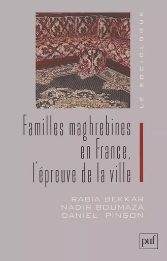 Familles maghrébines en France - Rabia Bekkar - PUF