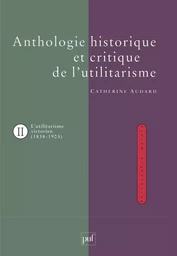 Anthologie historique de l'utilitarisme. Volume 2