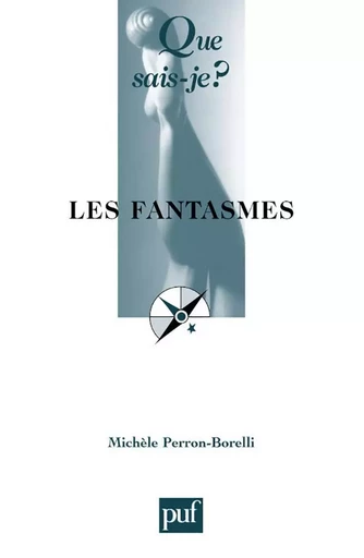 Les fantasmes - Michèle Perron-Borelli - QUE SAIS JE