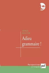 Adieu grammaire !