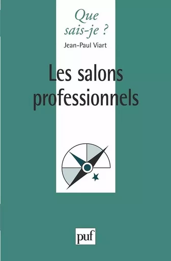 Les salons professionnels - Jean-Paul Viart - QUE SAIS JE