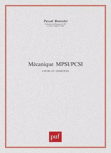 Mécanique MPSI-PCSI - Pascal Brasselet - PUF