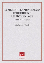 La mer et les musulmans d'Occident au Moyen-Âge