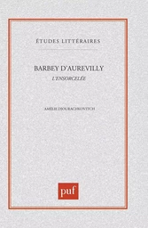 Barbey d'Aurevilly  "l'ensorcelée"