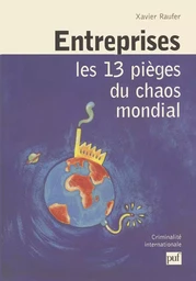 Entreprises : les 13 pièges du chaos mondial