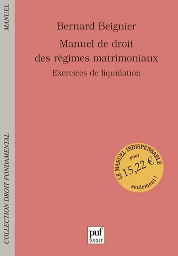 Manuel de droit des régimes matrimoniaux - Bernard Beignier - PUF