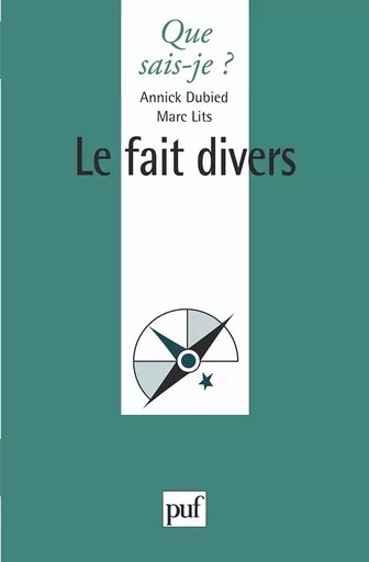 Le fait divers - Marc Lits, Annik Dubied - QUE SAIS JE