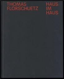 Thomas Florschuetz Haus im Haus /anglais/allemand