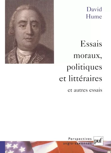 Essais moraux, politiques et littéraires et autres essais - David Hume - PUF