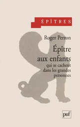 Épître aux enfants qui se cachent dans les grandes personnes