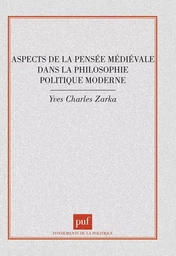 Aspects de la pensée médiévale dans la philosophie politique moderne