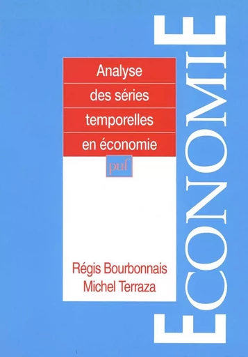 Analyse des séries temporelles en économie - Régis Bourbonnais, Michel Terraza - PUF