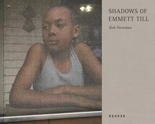 SHADOWS OF EMMETT TILL -  Bob Newman - KEHRER