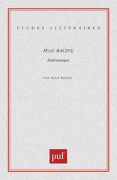 Jean Racine. « Andromaque »