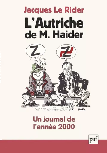 L'Autriche de M. Haider. Un journal de l'année 2000 - Jacques Le Rider - PUF