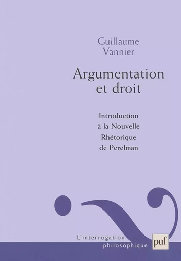 Argumentation et droit - Guillaume Vannier - PUF