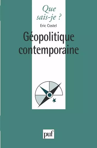 Géopolitique contemporaine - Éric Costel - QUE SAIS JE