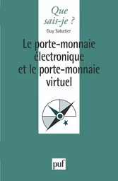 Le porte-monnaie électronique et le porte-monnaie virtuel