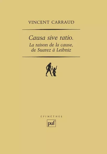 Causa sive ratio - Vincent CARRAUD - PUF