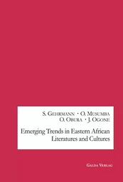 Emerging Trends in Eastern African Literatures and Cultures