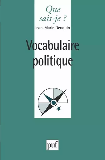 Vocabulaire politique - Jean-Marie Denquin - QUE SAIS JE