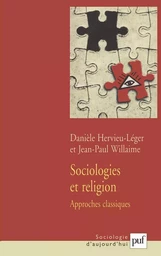 Sociologies et religion. Volume 1