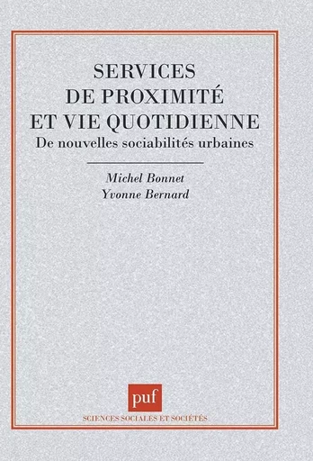 Services de proximité et vie quotidienne -  - PUF