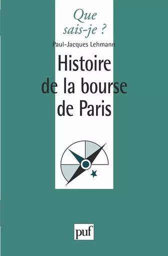 Histoire de la bourse de paris - Paul-Jacques Lehmann - QUE SAIS JE