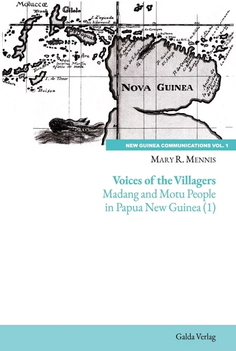 Voices of the Villagers: Madang and Motu People in Papua New Guinea - Mary R. Mennis - GALDA VERLAG