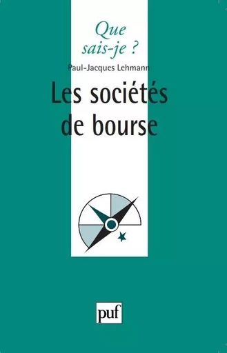 Les sociétés de bourse - Paul-Jacques Lehmann - QUE SAIS JE