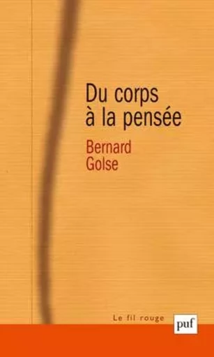 Du corps à la pensée - Bernard Golse - PUF