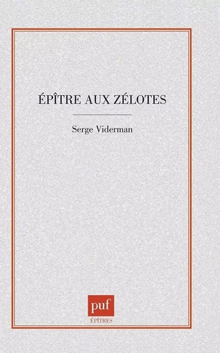 Épître aux zélotes - Serge Viderman - PUF