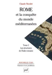 Rome et la conquête du monde méditerranéen (264-27 av. J.-C.). Tome 1