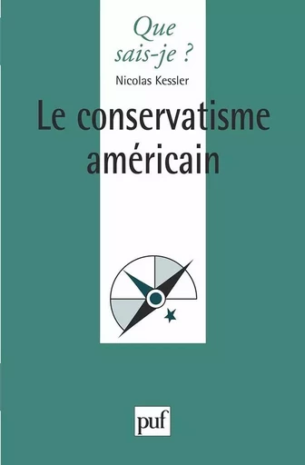 Le conservatisme américain - Nicolas Kessler - QUE SAIS JE