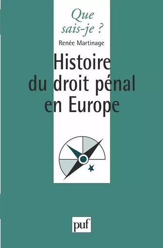 histoire du droit pénal en Europe - Renée Martinage - QUE SAIS JE