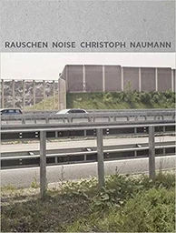 Christoph Naumann Rauschen Noise /anglais/allemand