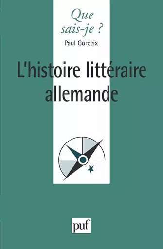 L'histoire littéraire allemande - Paul Gorceix - QUE SAIS JE