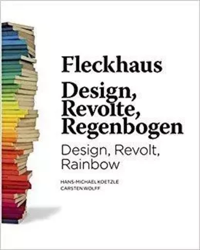 Fleckhaus Design, Revolt, Rainbow /anglais/allemand -  - HARTMANN BOOKS