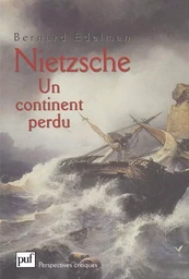 Nietzsche. Un continent perdu