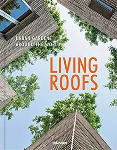 Living Roofs Urban Gardens Around the World /anglais -  PENN ASHLEY - TENEUES VERLAG