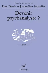 Devenir psychanalyste ?