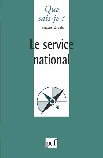 Le service national - François Gresle - QUE SAIS JE