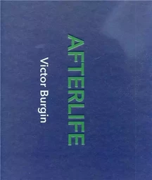 Victor Burgin Afterlife /anglais