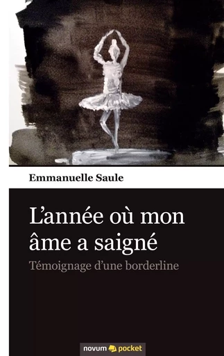 L'année où mon âme a saigné -  Emmanuelle  Saule - BOOKS ON DEMAND