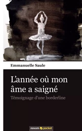 L'année où mon âme a saigné