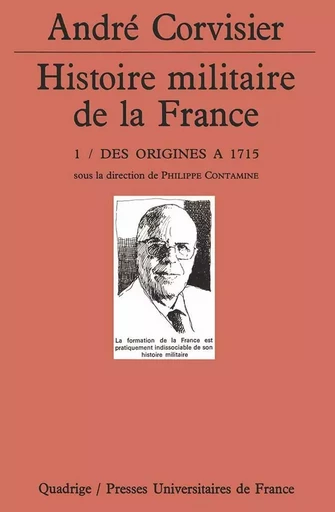 Histoire militaire de la France. Tome 1 -  - PUF