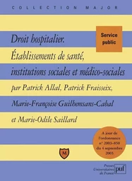 Droit hospitalier.Établissements de santé, institutions sociales et médico-sociales