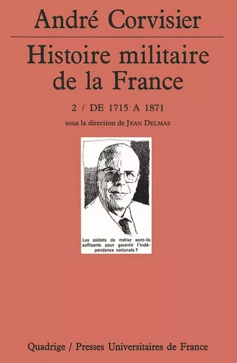 Histoire militaire de la France. Tome 2 -  - PUF